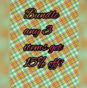 Bundle Any 3 get 15% off!!